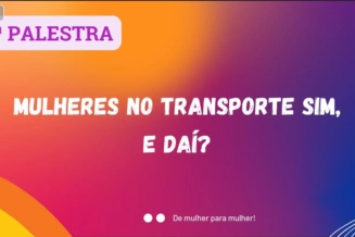 Palestra - Mulher no transporte, sim. E daí?